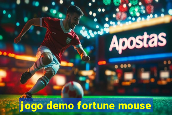 jogo demo fortune mouse